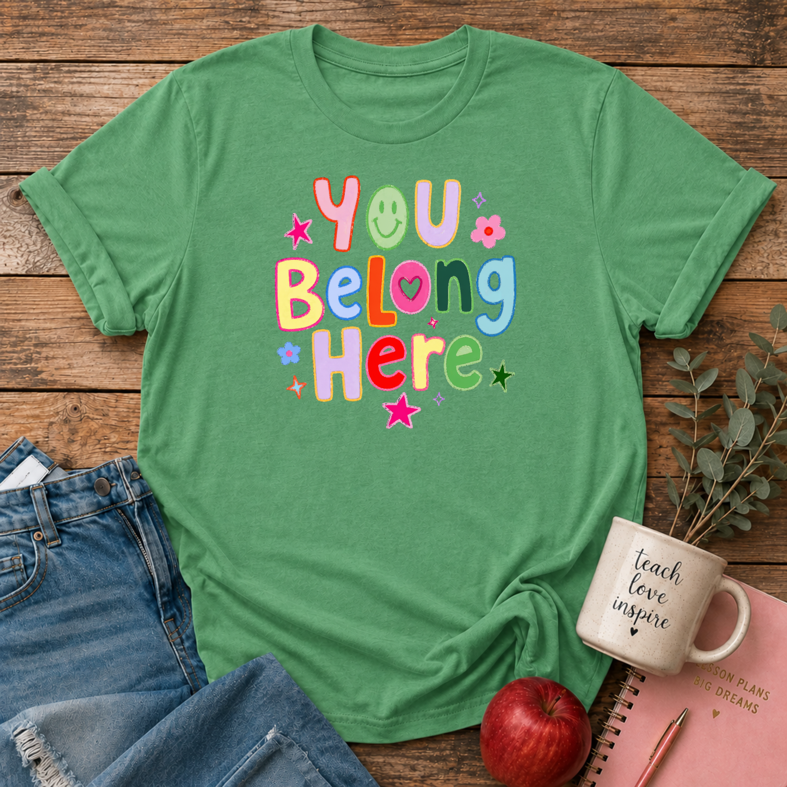 You Belong Here T-shirt