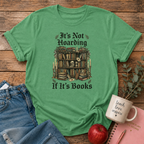 It's Not Hoarding T-shirt
