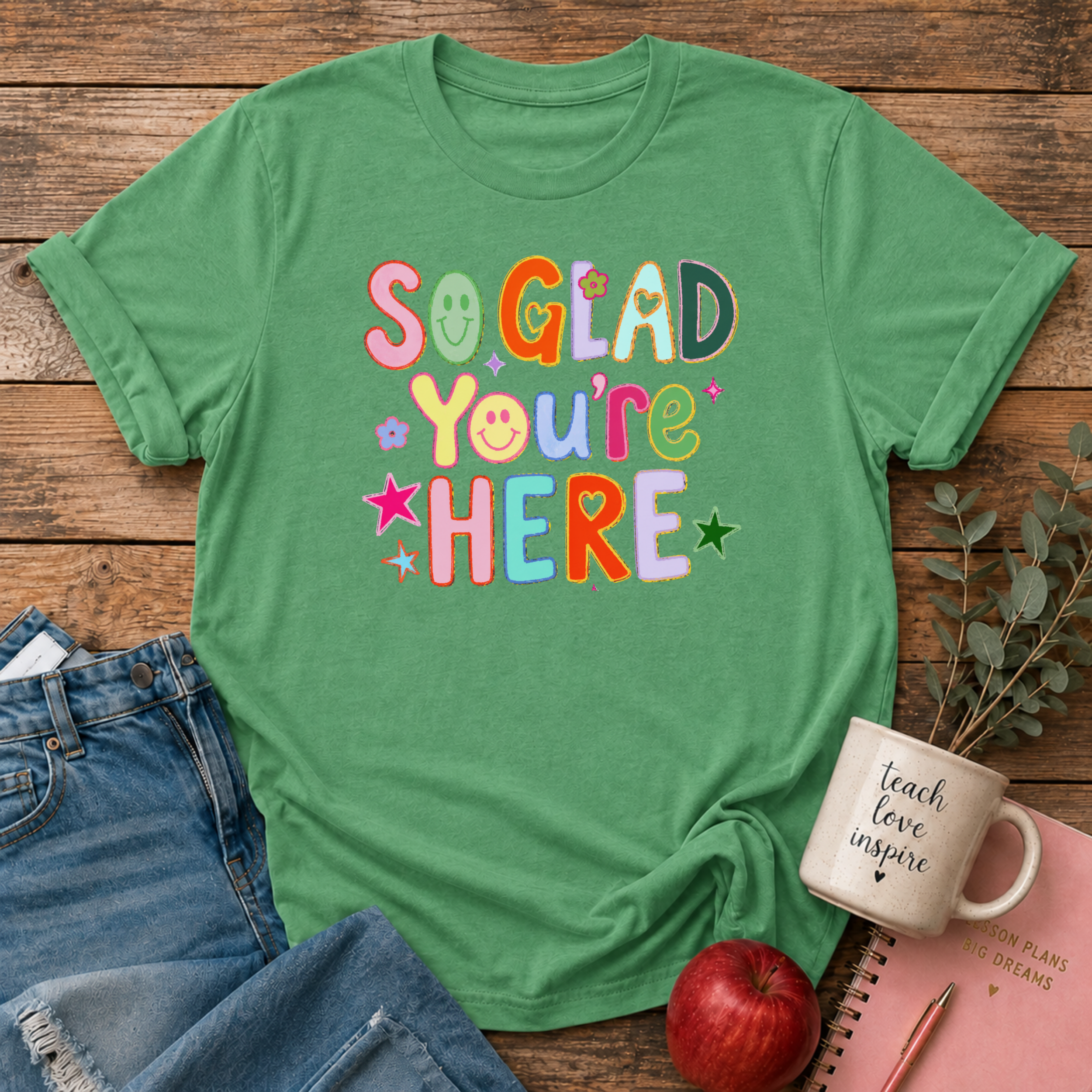 So Glad You're Here T-shirt