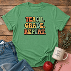 Teach. Grade. Repeat. T-shirt