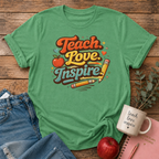 Teach Love Inspire T-shirt