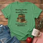 Buying vs Reading Books Hobby T-shirt