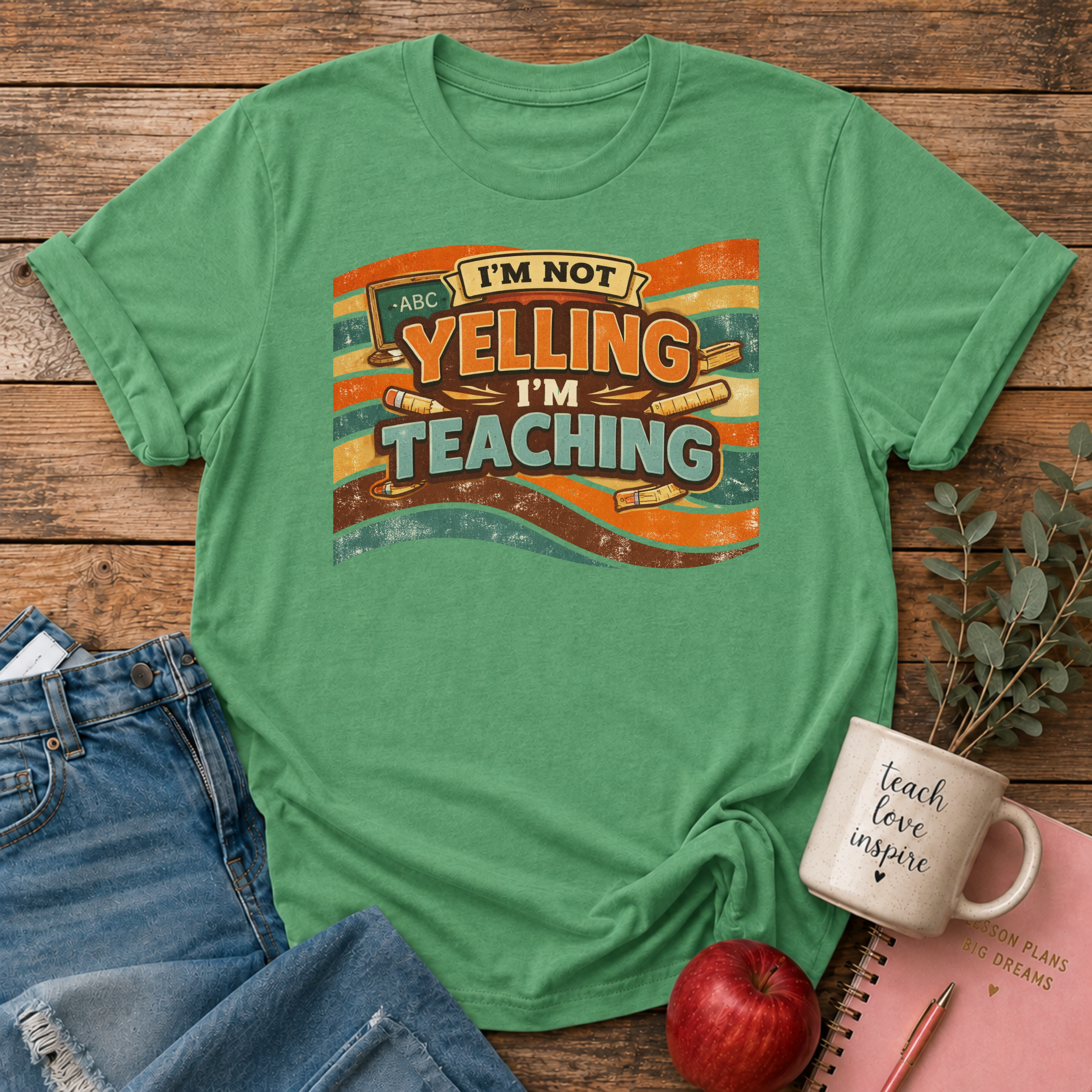 Not Yelling I'm Teaching T-shirt
