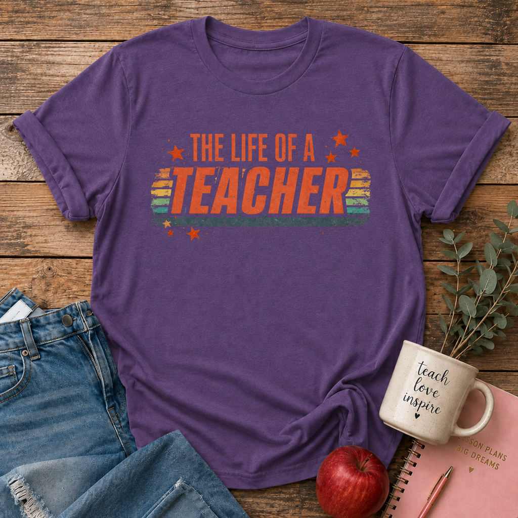 Life of a Teacher T-shirt