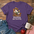 Beaching Not Teaching T-shirt
