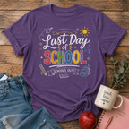Last Day of School T-shirt