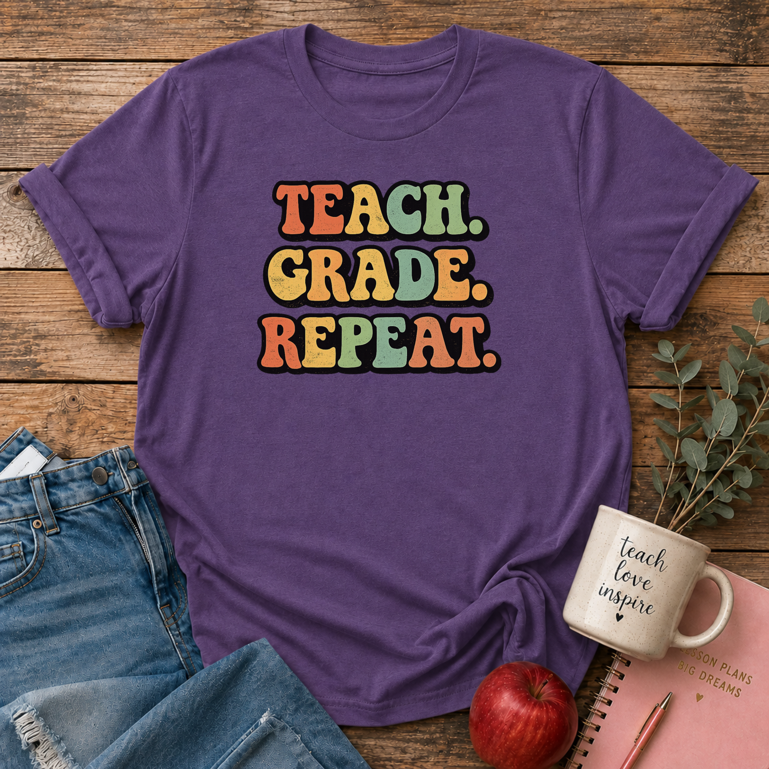 Teach. Grade. Repeat. T-shirt