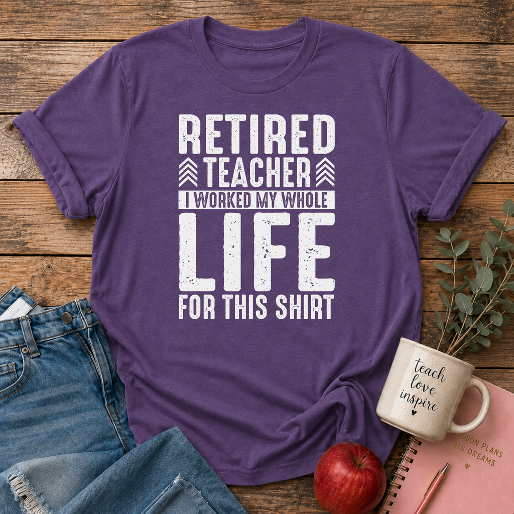 Retired Teacher T-shirt
