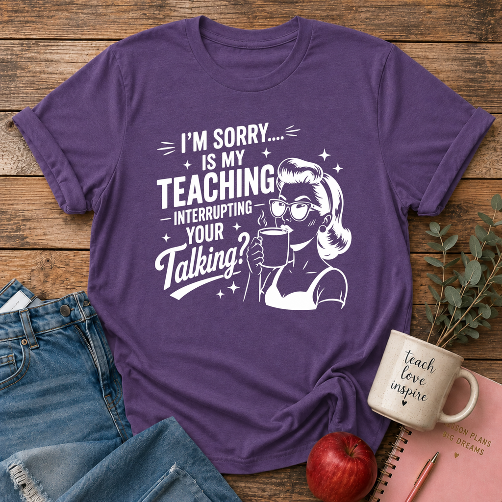 Interrupting Talking T-shirt
