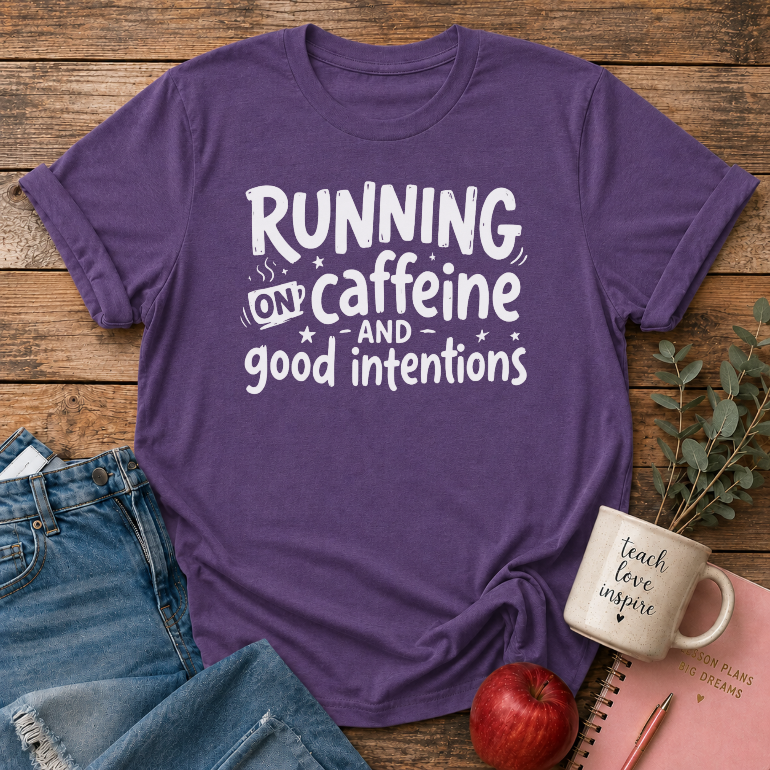 Caffeine & Good Intentions T-Shirt
