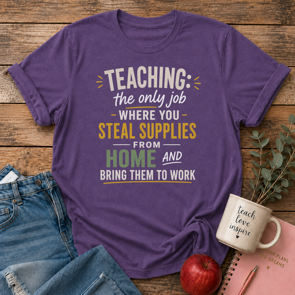 Teaching Supplies T-shirt