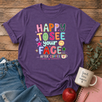 Happy to See Your Face T-shirt