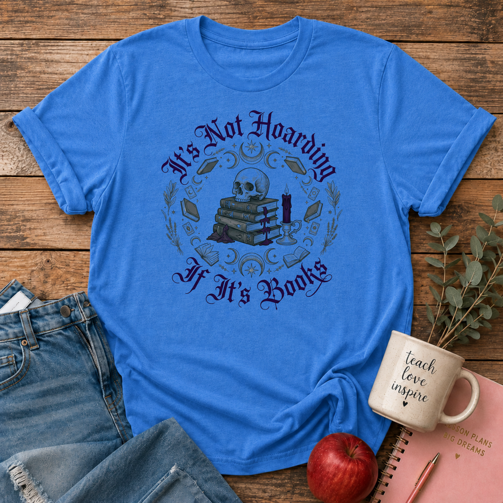 Not Hoarding if it's Books T-shirt