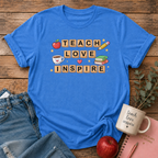 Teach Love Inspire T-shirt