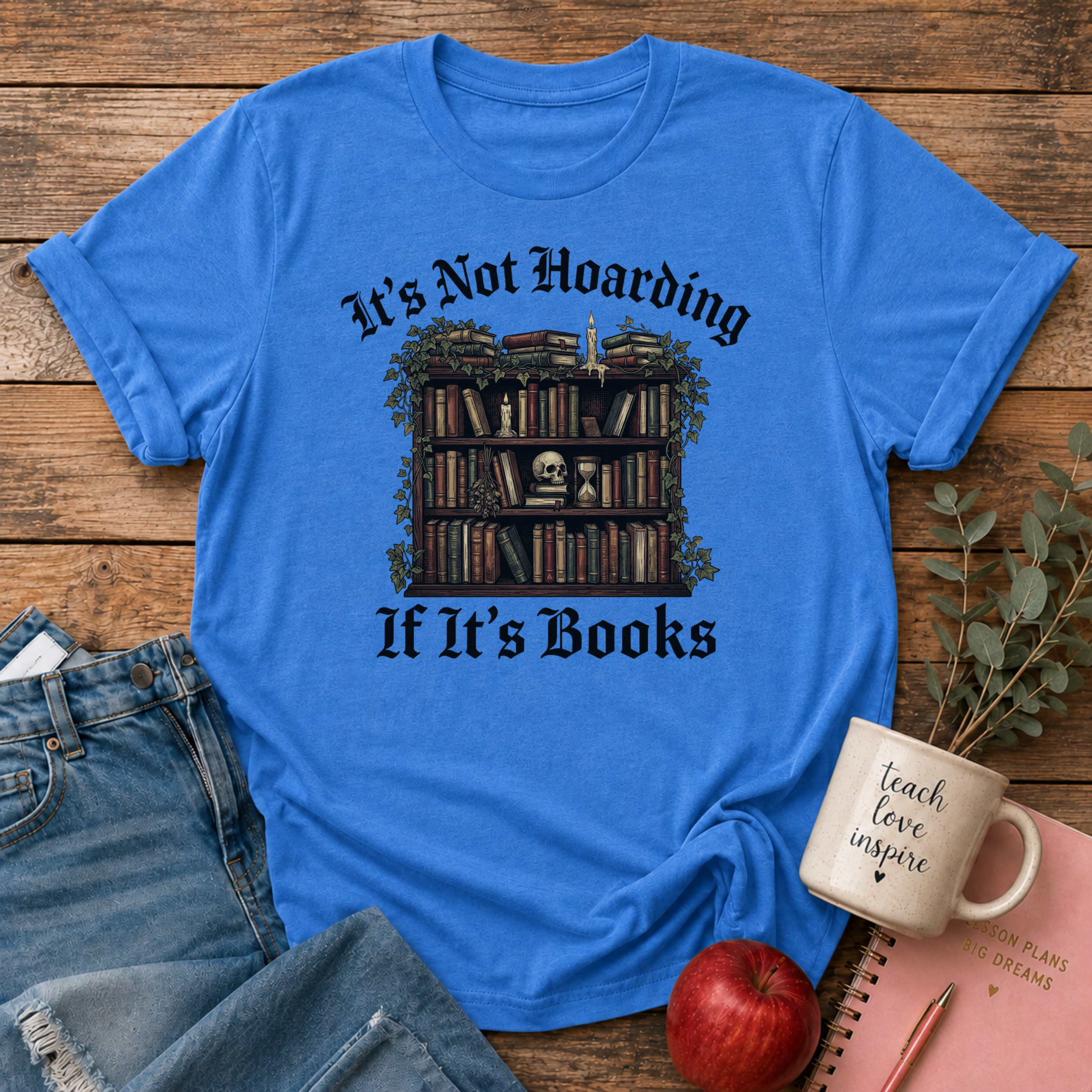 Not Hoarding if Books T-shirt
