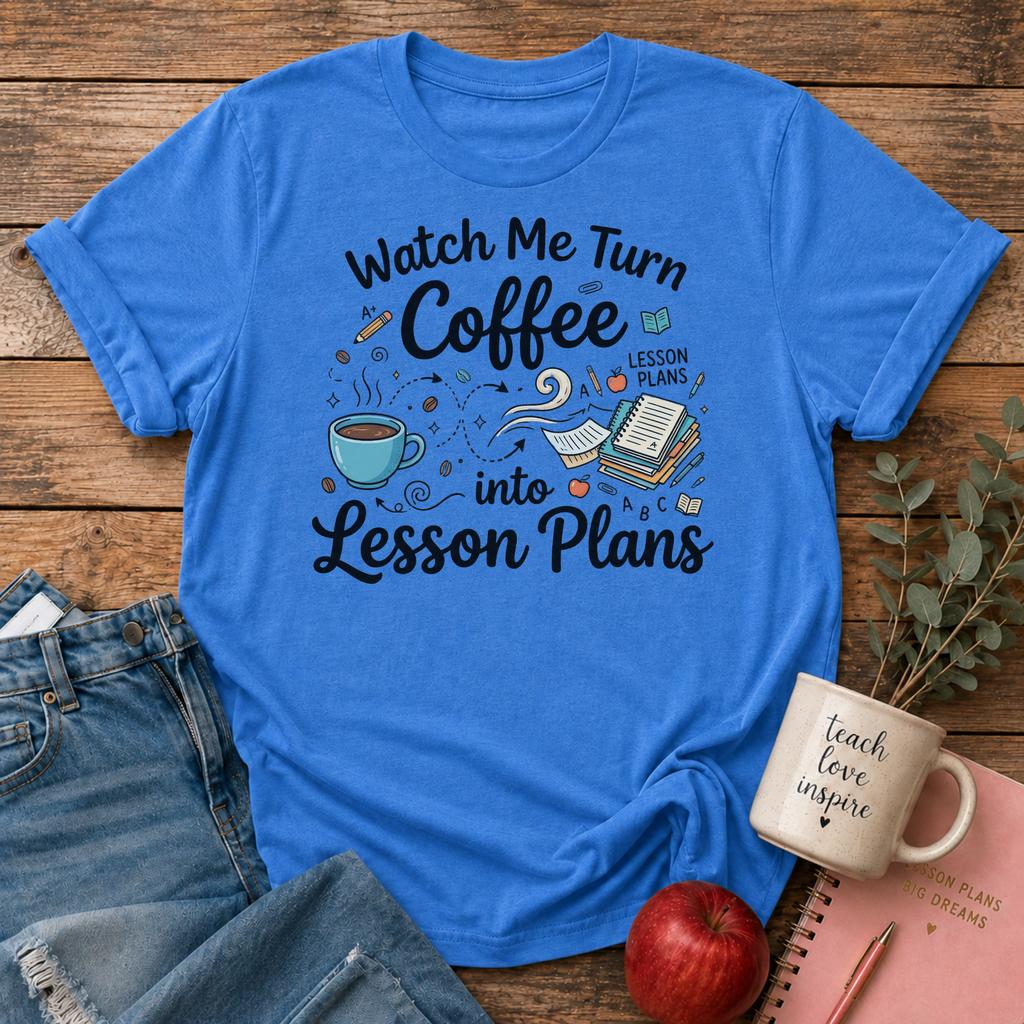 Turn Coffee To Lesson Plans T-Shirt