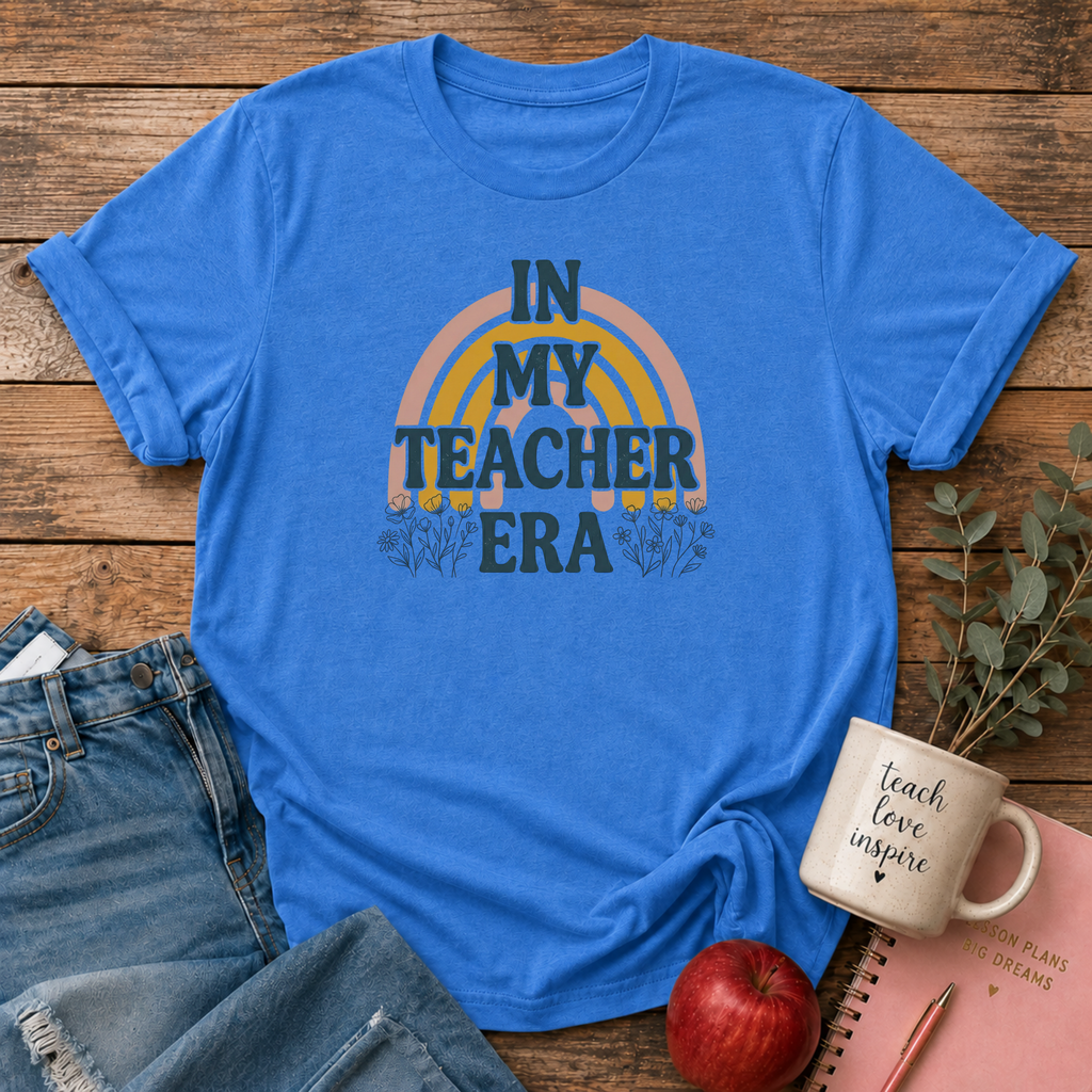 In My Teacher Era T-shirt