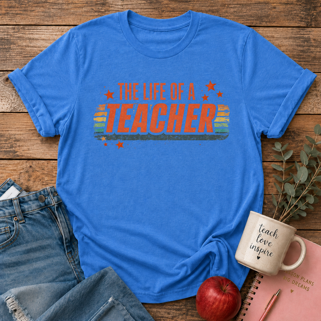 Life of a Teacher T-shirt