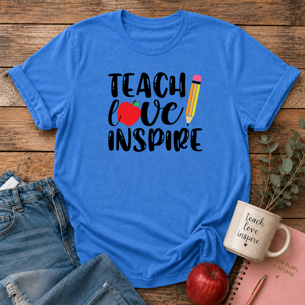 Teach Love Inspire T-shirt