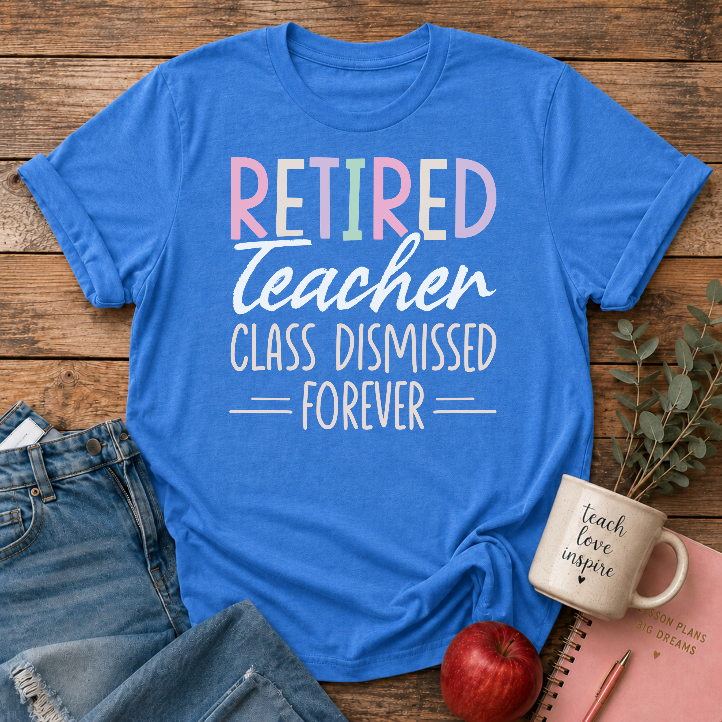 Retired Teacher T-shirt