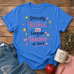 Retired Teacher T-shirt
