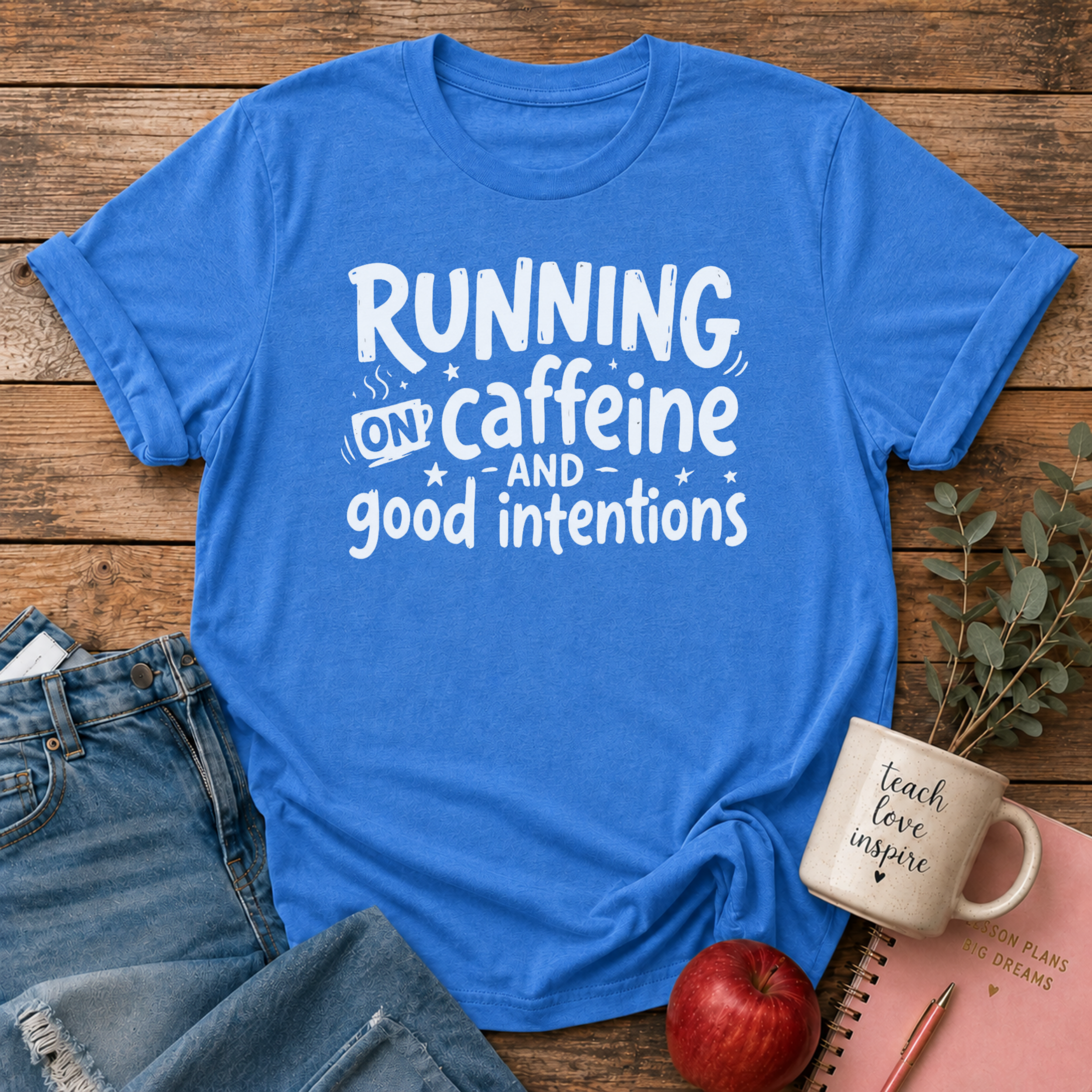 Caffeine & Good Intentions T-Shirt