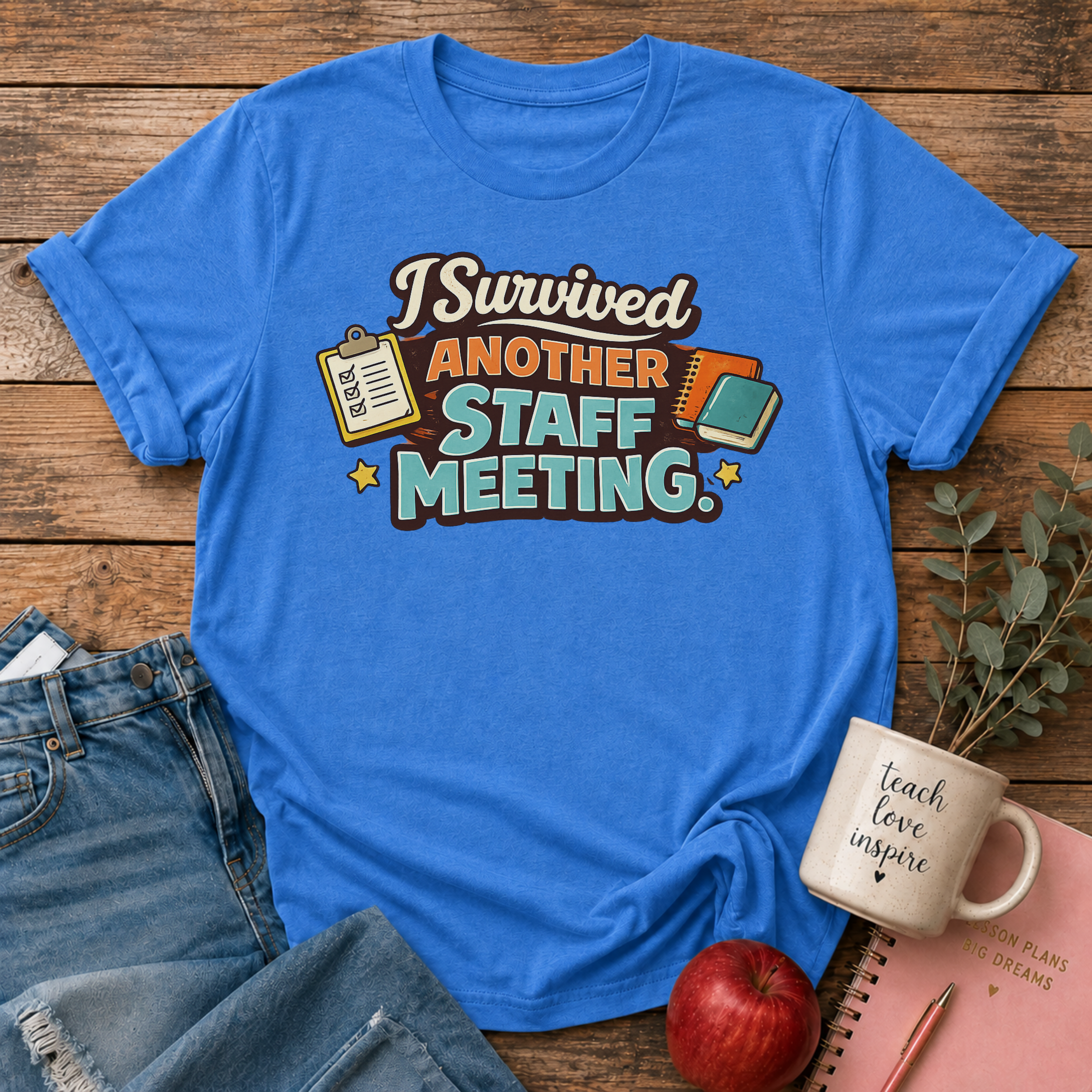 Survived Another Staff Meeting T-shirt