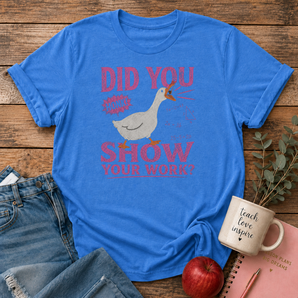 Show Work T-shirt