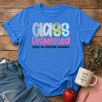 Class Dismissed T-shirt