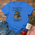 Buying vs Reading Books Hobby T-shirt