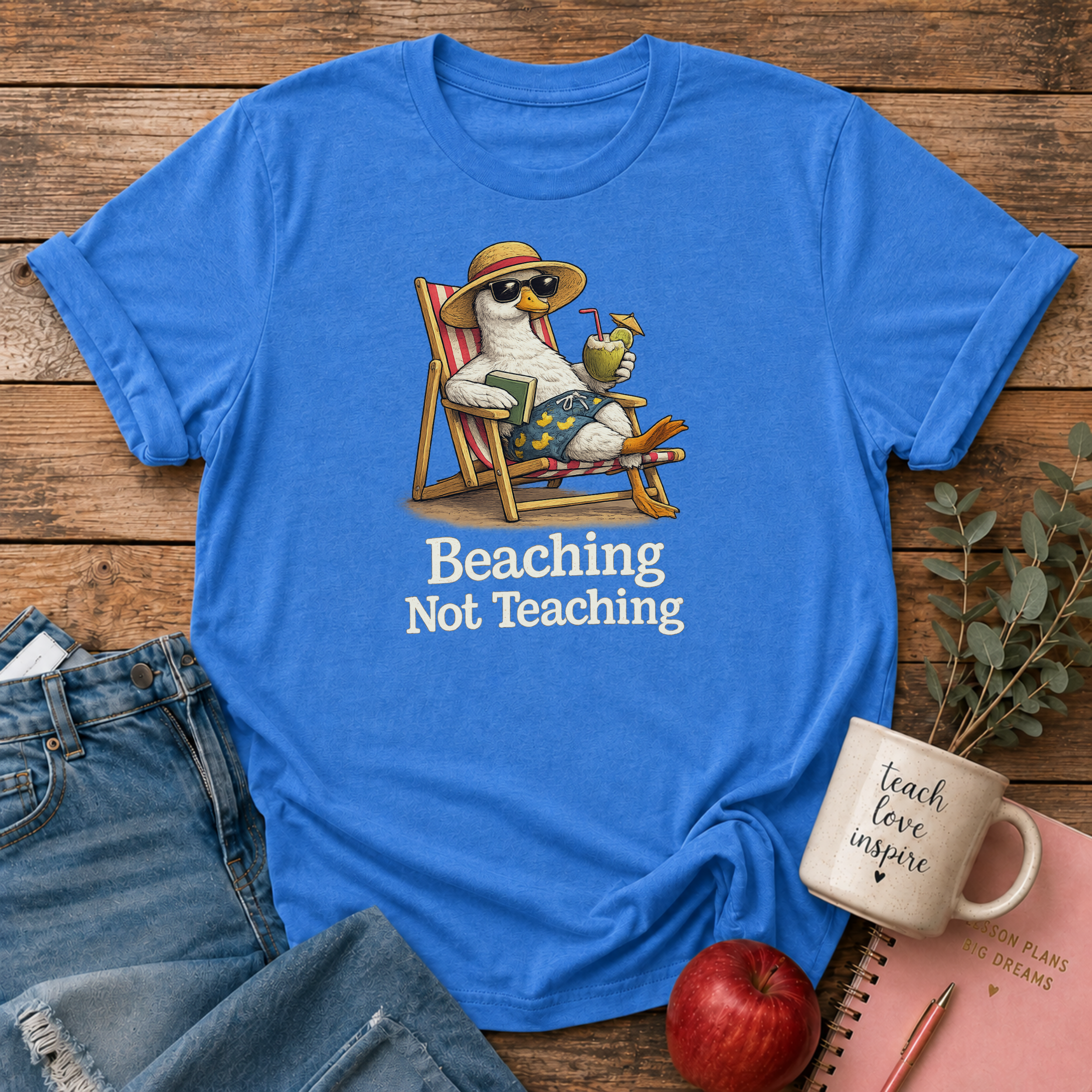 Beaching Not Teaching T-shirt