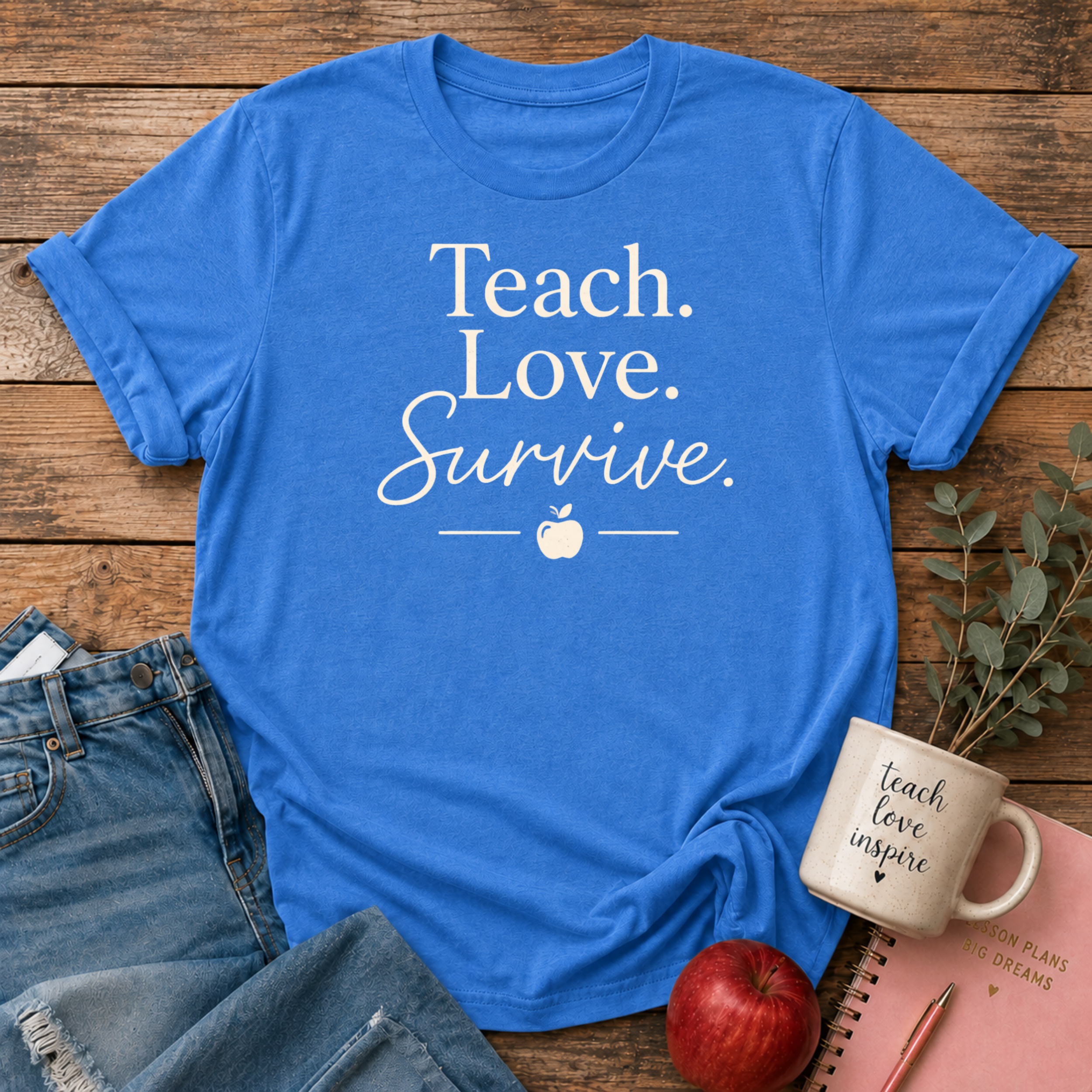 Teach Love Survive T-shirt