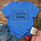 Last Day of School T-shirt