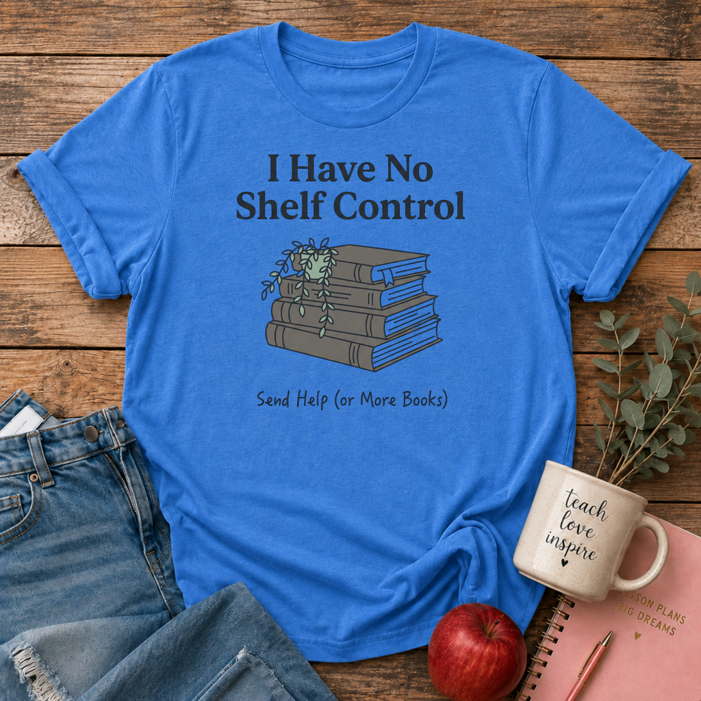 No Shelf Control Send Help T-shirt