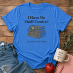 No Shelf Control Send Help T-shirt