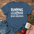 Caffeine & Good Intentions T-Shirt
