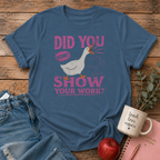 Show Work T-shirt