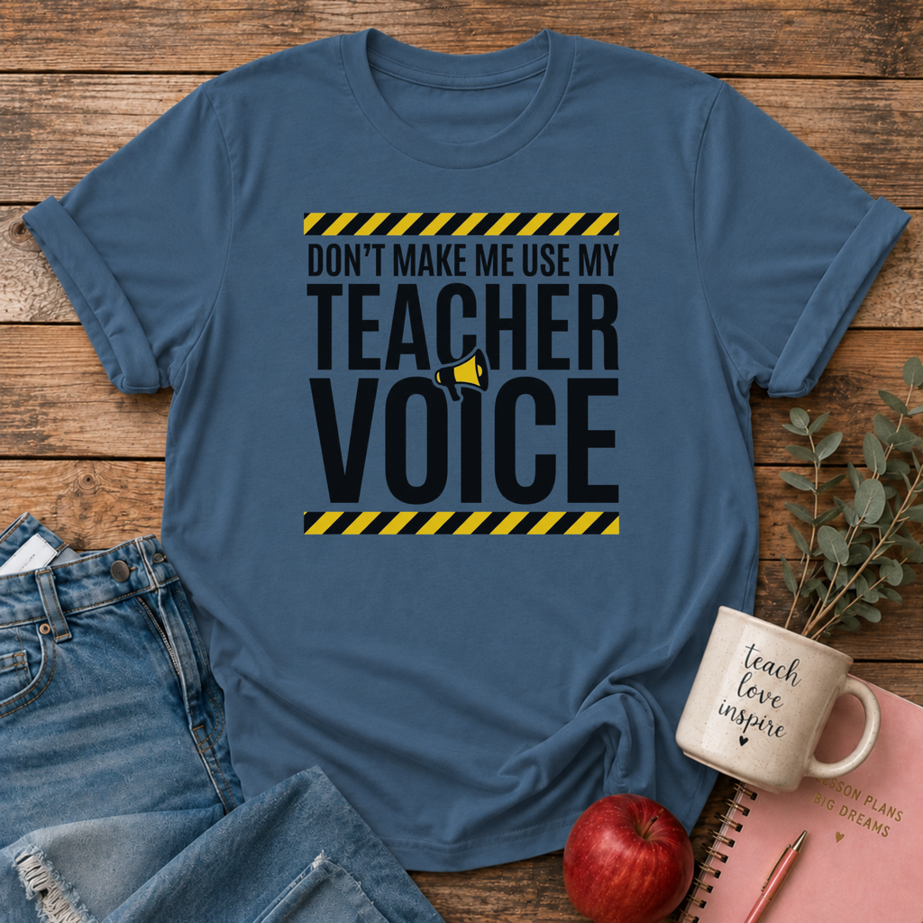 Teacher Voice T-Shirt