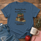 Buying vs Reading Books Hobby T-shirt