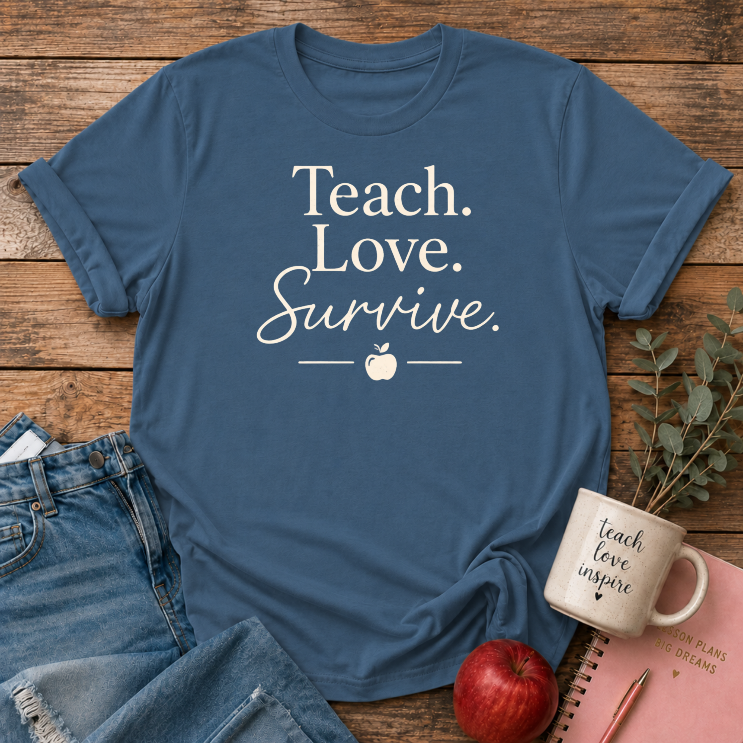 Teach Love Survive T-shirt