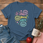 So Glad You're Here T-shirt