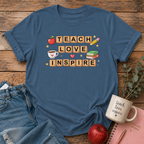 Teach Love Inspire T-shirt