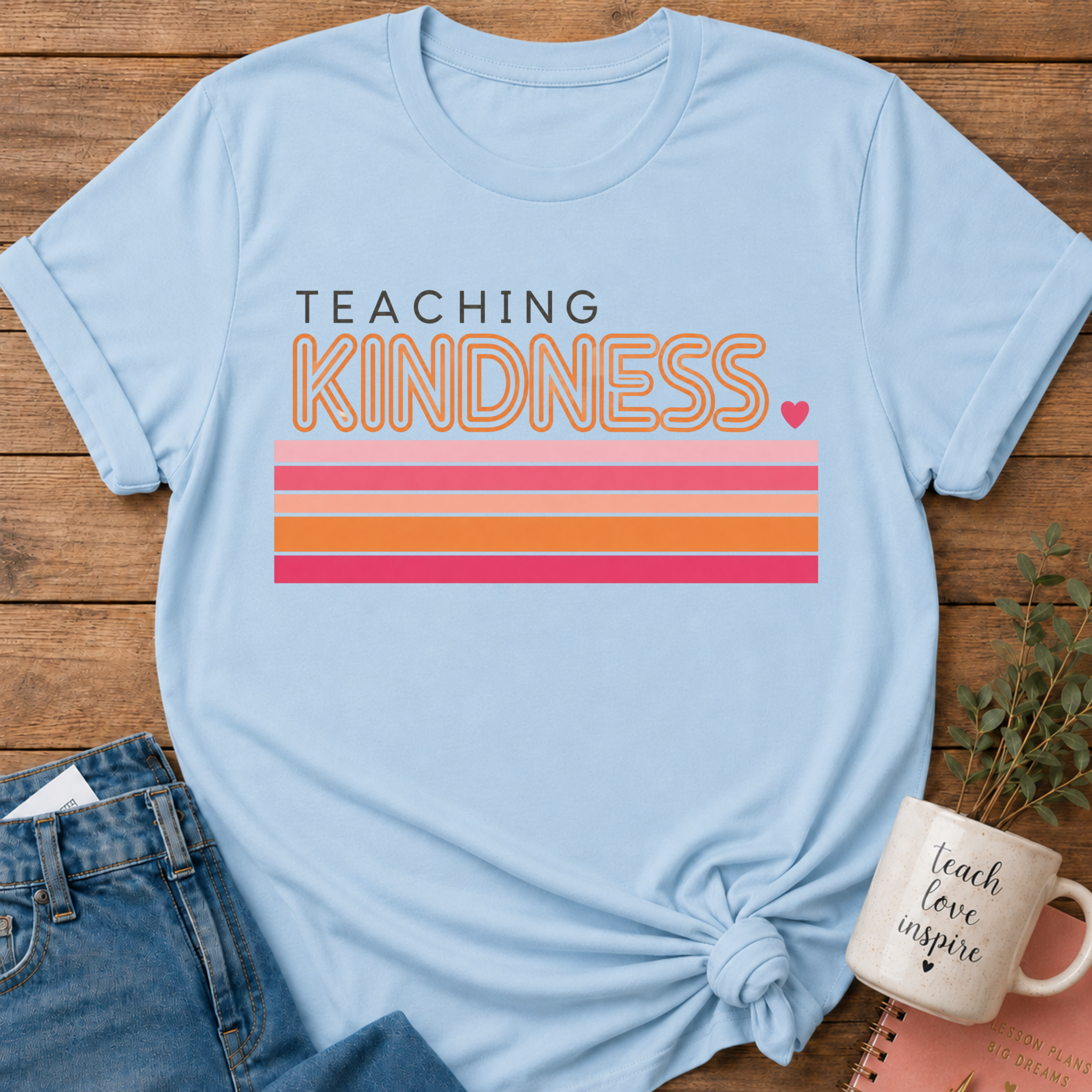 Teaching Kindness T-shirt