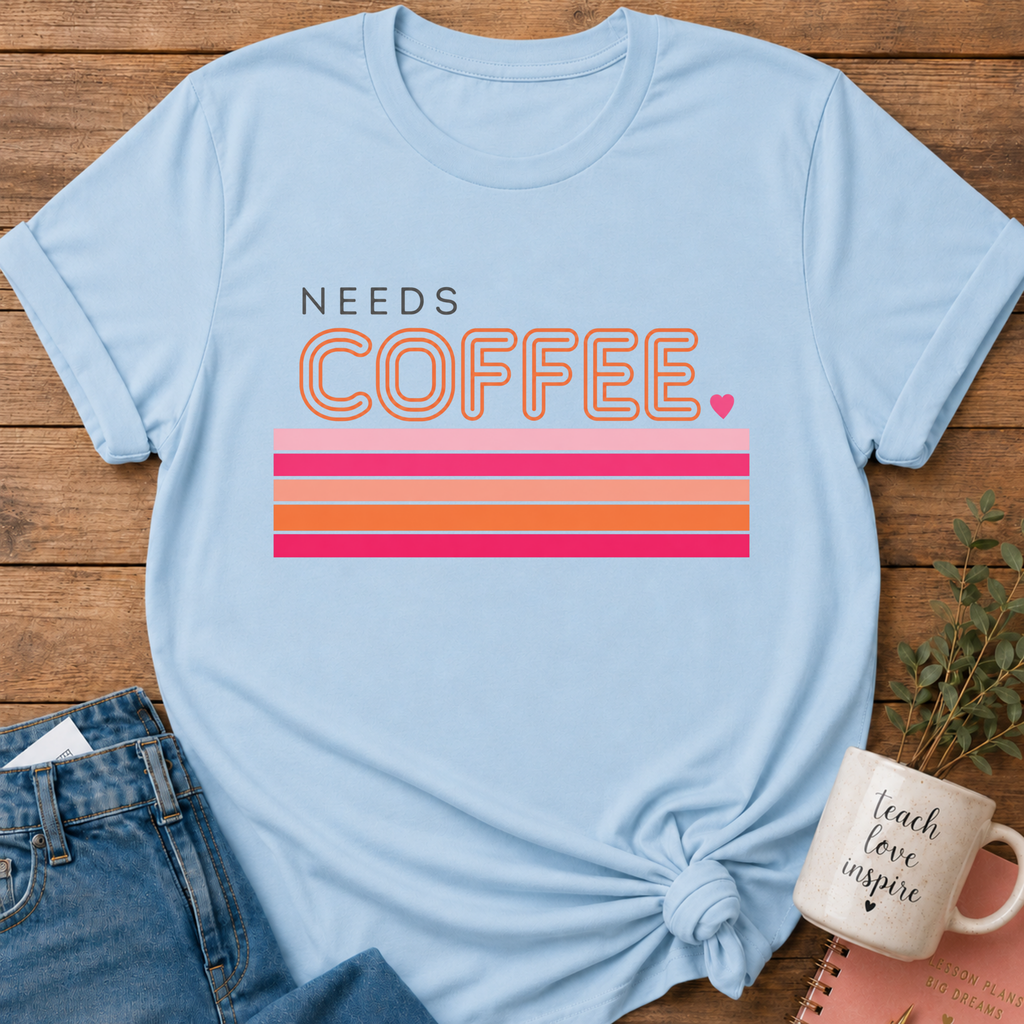 Needs Coffee T-shirt