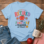 Retired Teacher T-shirt