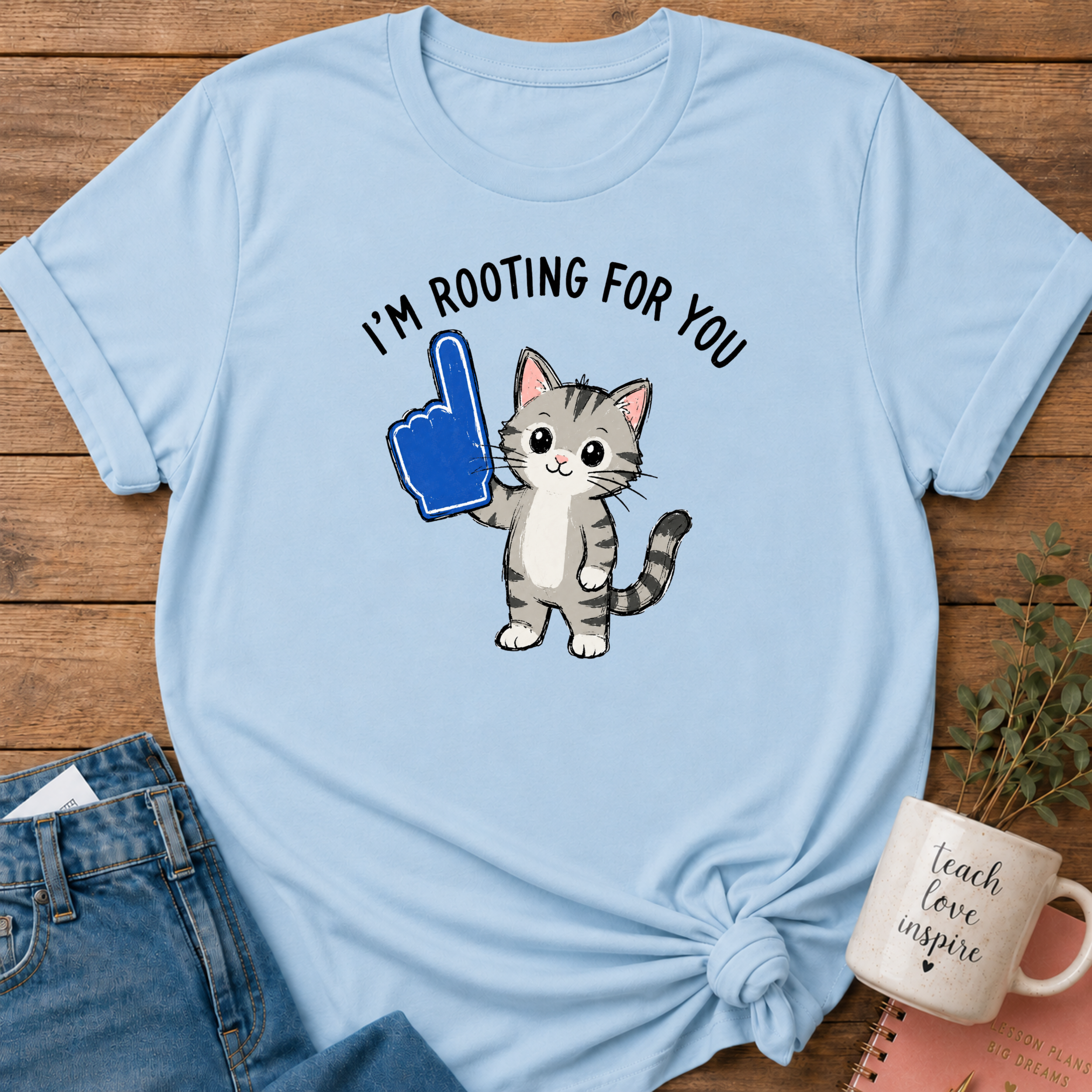 Rooting for You T-shirt