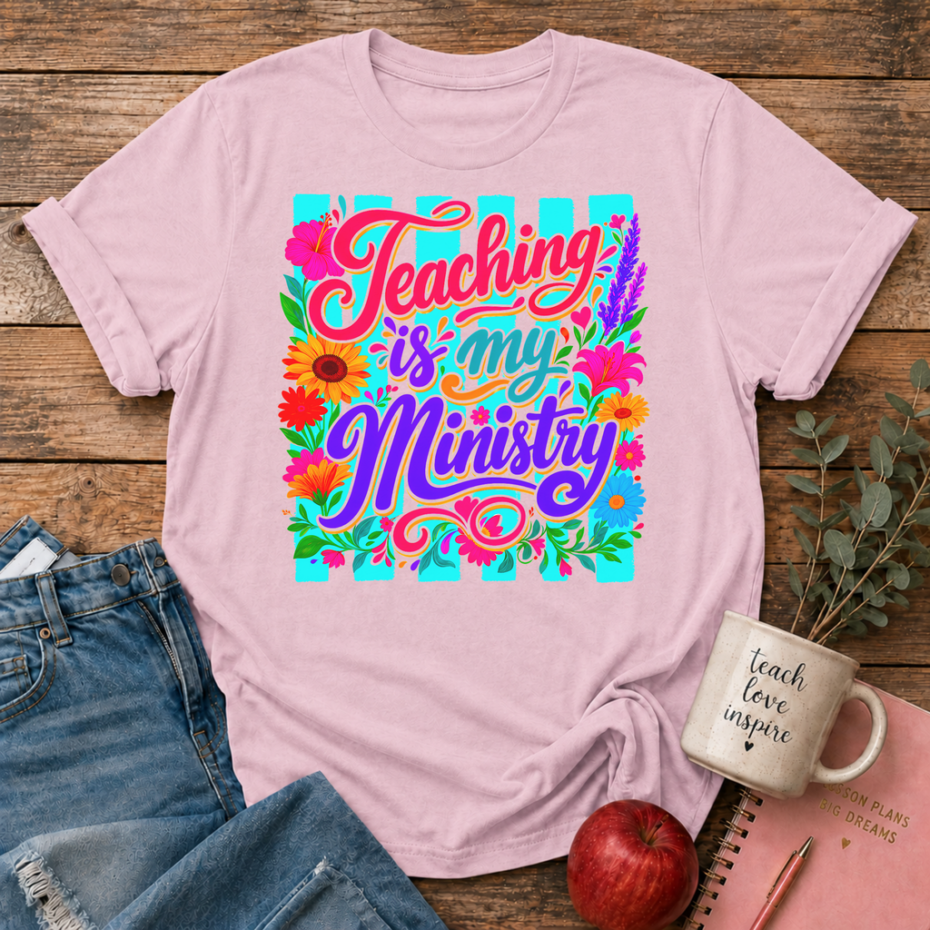 Teaching is my Ministry T-shirt