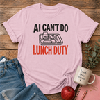 AI Lunch Duty T-shirt