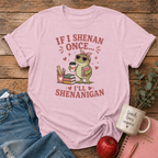 Funny Shenanigan T-shirt