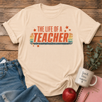 Life of a Teacher T-shirt